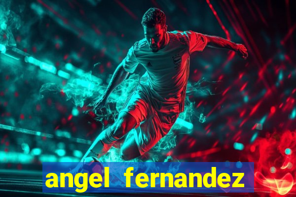 angel fernandez only fans